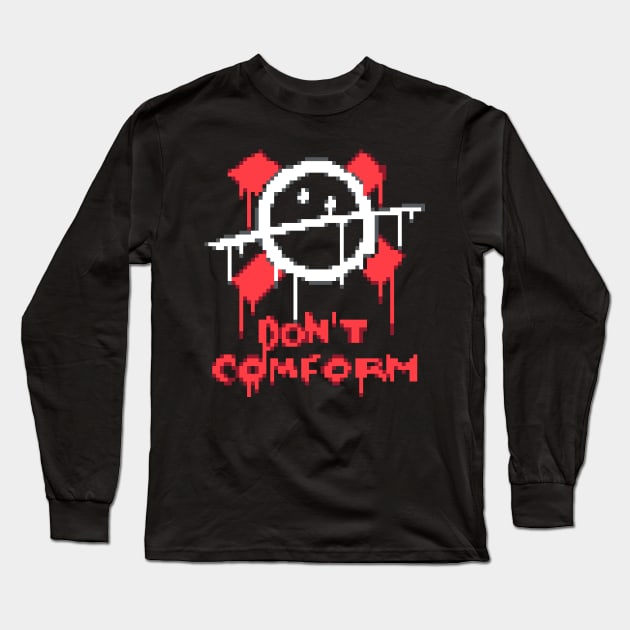 Don't Comform Long Sleeve T-Shirt by Pako